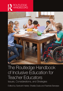 The Routledge Handbook of Inclusive Education for Teacher Educators: Issues, Considerations, and Strategies