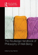 The Routledge Handbook of Philosophy of Well-Being