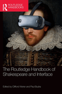 The Routledge Handbook of Shakespeare and Interface