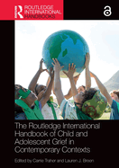 The Routledge International Handbook of Child and Adolescent Grief in Contemporary Contexts