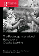 The Routledge International Handbook of Creative Learning