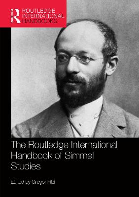 The Routledge International Handbook of Simmel Studies - Fitzi, Gregor (Editor)