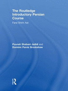 The Routledge Introductory Persian Course: Farsi Shirin Ast - Shabani-Jadidi, Pouneh, and Brookshaw, Dominic Parviz