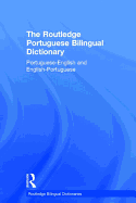 The Routledge Portuguese Bilingual Dictionary (Revised 2014 edition): Portuguese-English and English-Portuguese