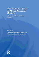 The Routledge Reader of African American Rhetoric: The Longue Duree of Black Voices