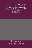 The Rover Boys Down East - Edward Stratemeyer