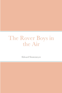 The Rover Boys in the Air