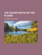 The Rover Boys on the Plains