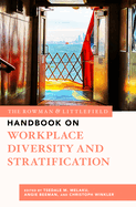 The Rowman & Littlefield Handbook on Workplace Diversity and Stratification