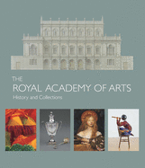 The Royal Academy of Arts: History and Collections
