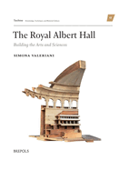 The Royal Albert Hall: Building the Arts and Sciences