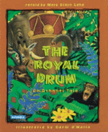 The Royal Drum: An Ashanti Tale - Lake, Mary D