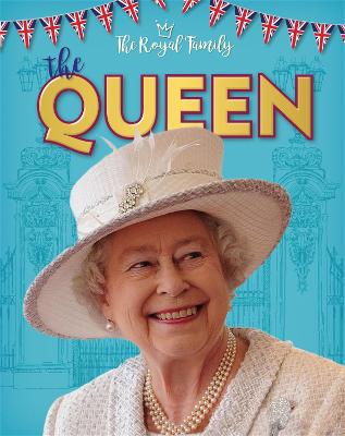 The Royal Family: The Queen - Adams, Julia