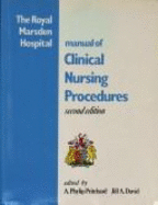 The Royal Marsden Hospital Manual of Clinical Nursing Procedures - Pritchard, A.Phylip (Volume editor), and David, Jill A. (Volume editor)
