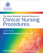 The Royal Marsden Hospital Manual of Clinical Nursing Procedures