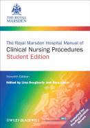 The Royal Marsden Hospital Manual of Clinical Nursing Procedures