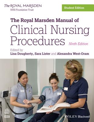 The Royal Marsden Manual of Clinical Nursing Procedures - Dougherty, Lisa (Editor), and Lister, Sara (Editor), and West-Oram, Alex (Editor)