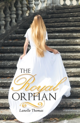 The Royal Orphan - Thomas, Lanelle