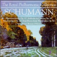 The Royal Philharmonic Collection - Schumann: Phantasiestcke, Op. 12; Arabeske in C major, Op. 18; etc. - Ronan O'Hora (piano); Royal Philharmonic Orchestra