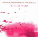 The Royal Philharmonic Orchestra Plays the Shows 2