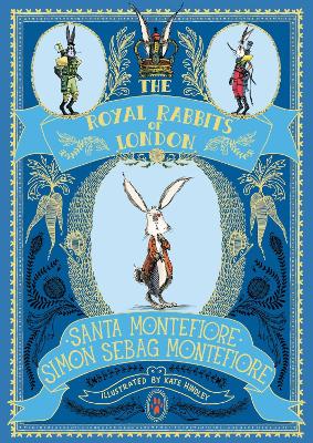 The Royal Rabbits Of London - Montefiore, Santa, and Montefiore, Simon Sebag