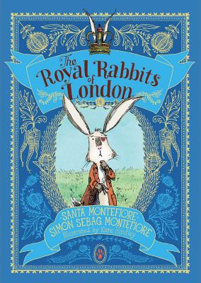 The Royal Rabbits of London - Montefiore, Santa, and Montefiore, Simon Sebag