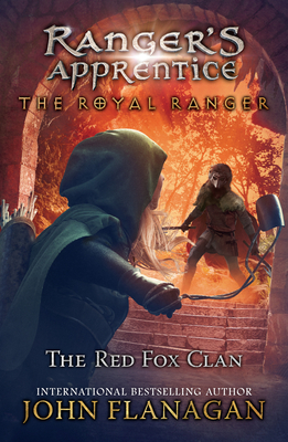 The Royal Ranger: The Red Fox Clan - Flanagan, John