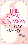 The Royal Runaway: A royally romantic rom-com!