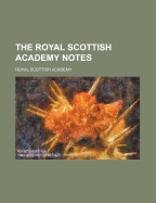 The Royal Scottish Academy Notes