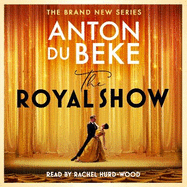 The Royal Show: A brand new series from the nation's favourite entertainer, Anton Du Beke