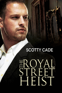 The Royal Street Heist: Volume 1