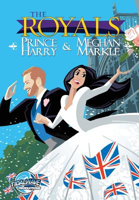 The Royals: Prince Harry & Meghan Markle: Wedding Edition - Martinena, Pablo, and Mason, Joey (Cover design by), and Frizell, Michael