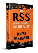 The RSS: And the Making of the Deep Nation