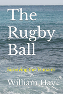 The Rugby Ball: Surviving the tsunami