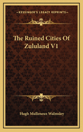 The Ruined Cities of Zululand V1