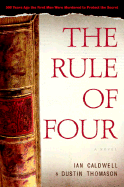The Rule of Four - Caldwell, Ian, and Thomason, Dustin