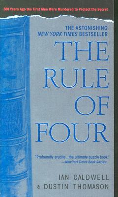 The Rule of Four - Caldwell, Ian, and Thomason, Dustin