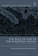 The Rule of Law in the European Union: The Internal Dimension