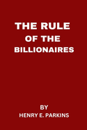 The Rule of the Billionaires