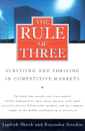 The Rule of Three: Why Only Three Major Competitors Will Survive in Any Market