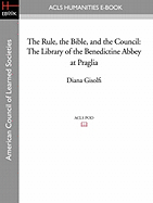 The Rule, the Bible, and the Council: The Library of the Benedictine Abbey at Praglia