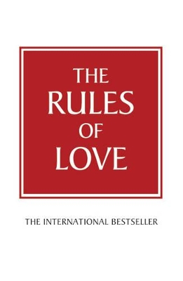 The Rules of Love: A personal code for happier, more fulfilling relationships - Templar, Richard