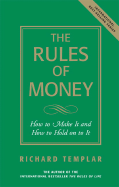 The Rules of Money: How to Make It and How to Hold on to It