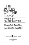 The Rules of the Game: Ethics in College Sport