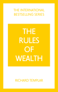 The Rules of Wealth: A Personal Code for Prosperity and Plenty