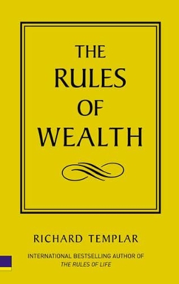 The Rules of Wealth: A Personal Code for Prosperity - Templar, Richard