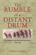 The Rumble of a Distant Drum: The Quapaws and Old World Newcomers, 1673-1804