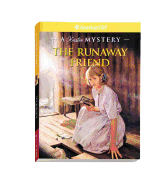 The Runaway Friend: A Kirsten Mystery