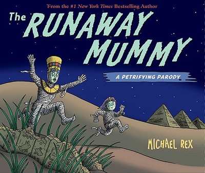 The Runaway Mummy: A Petrifying Parody - 