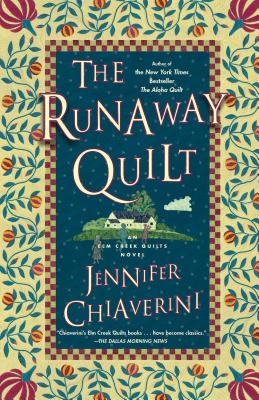 The Runaway Quilt: An Elm Creek Quilts Novel - Chiaverini, Jennifer